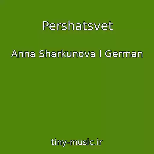 کاور آهنگ Pershatsvet از Anna Sharkunova I German
