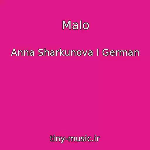 کاور آهنگ Malo از Anna Sharkunova I German