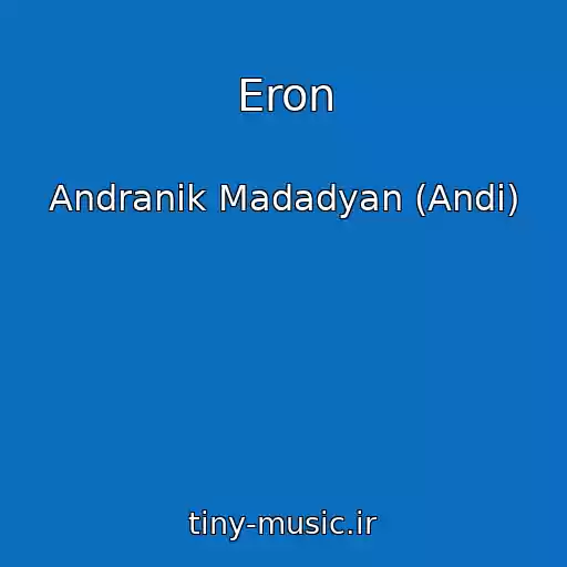 کاور آهنگ Eron از Andranik Madadyan (Andi)