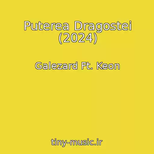 کاور آهنگ Puterea Dragostei (2024) از Galezard Ft. Keon