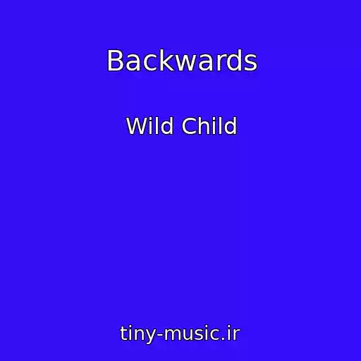 کاور آهنگ Backwards از Wild Child