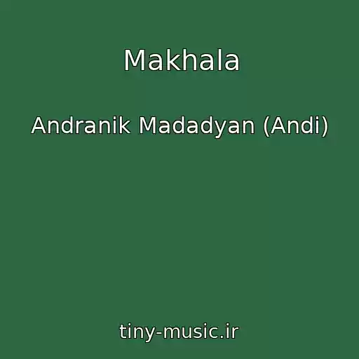 کاور آهنگ Makhala از Andranik Madadyan (Andi)