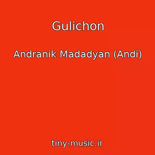 کاور آهنگ Gulichon از Andranik Madadyan (Andi)