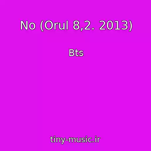 کاور آهنگ No (Orul 8,2. 2013) از Bts