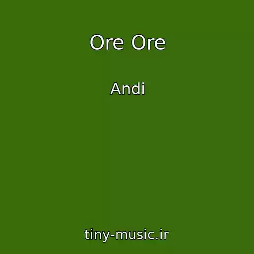 کاور آهنگ Ore Ore از Andi