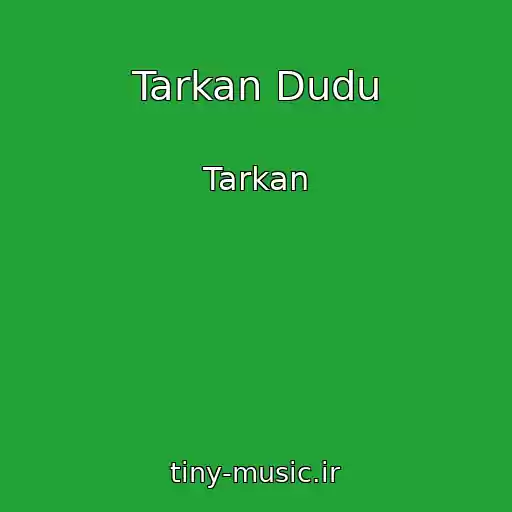 کاور آهنگ Tarkan Dudu از Tarkan