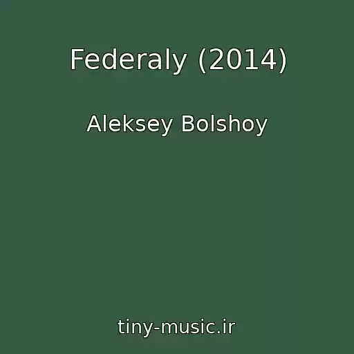 کاور آهنگ Federaly (2014) از Aleksey Bolshoy
