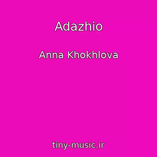 کاور آهنگ Adazhio از Anna Khokhlova
