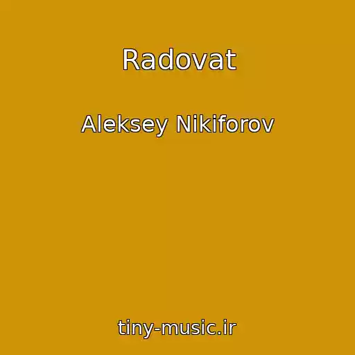 کاور آهنگ Radovat از Aleksey Nikiforov