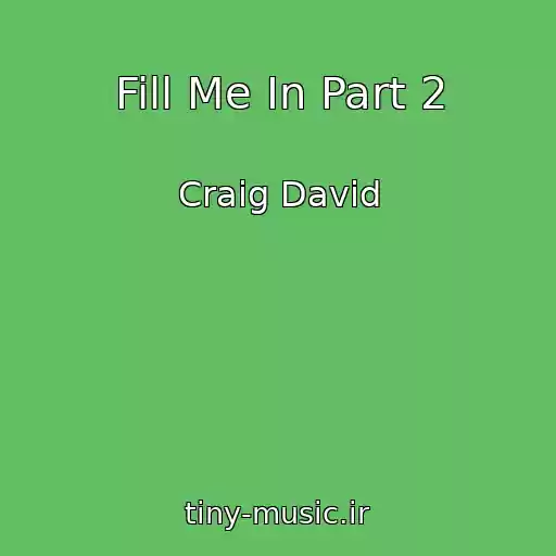 کاور آهنگ Fill Me In Part 2 از Craig David