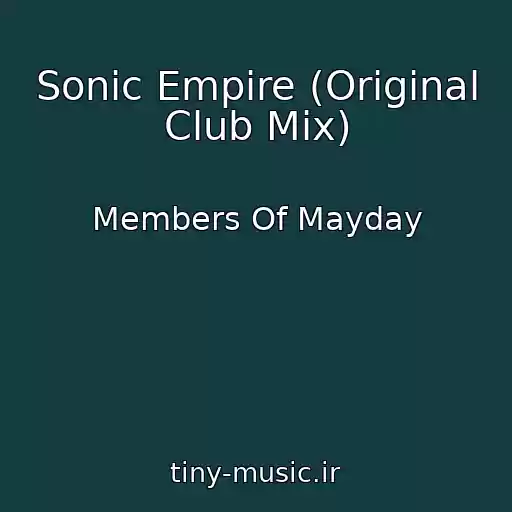کاور آهنگ Sonic Empire (Original Club Mix) از Members Of Mayday