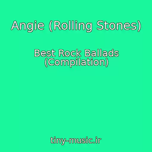 کاور آهنگ Angie (Rolling Stones) از Best Rock Ballads (Compilation)