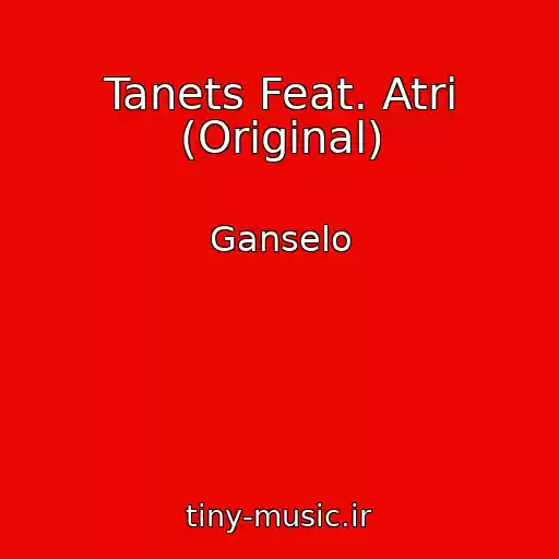 کاور آهنگ Tanets Feat. Atri (Original) از Ganselo