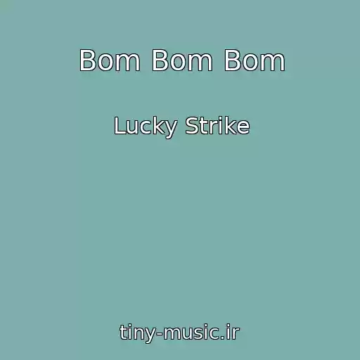 کاور آهنگ Bom Bom Bom از Lucky Strike