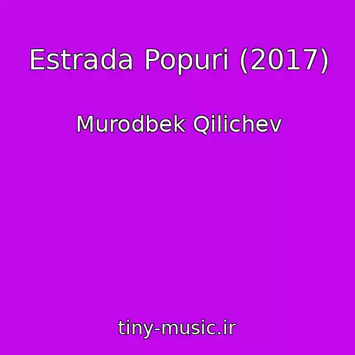 کاور آهنگ Estrada Popuri (2017) از Murodbek Qilichev