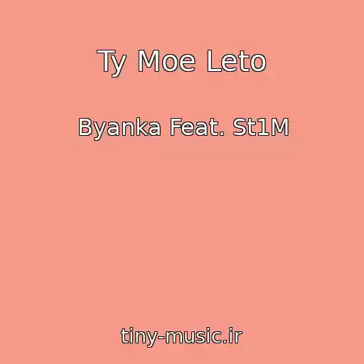کاور آهنگ Ty Moe Leto از Byanka Feat. St1M
