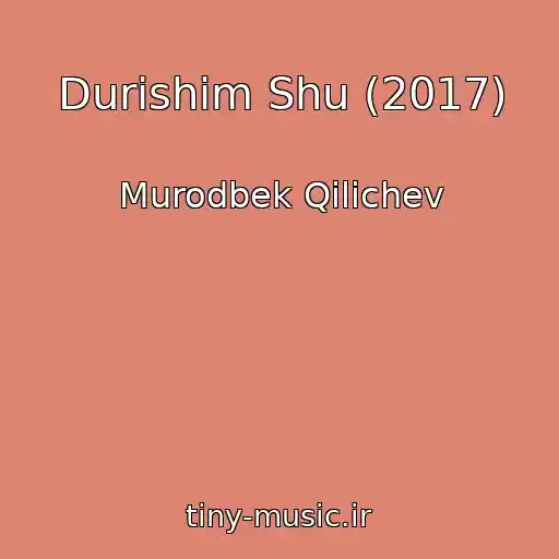 کاور آهنگ Durishim Shu (2017) از Murodbek Qilichev