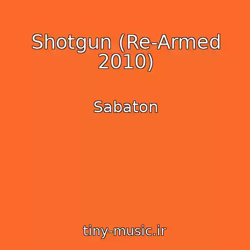 کاور آهنگ Shotgun (Re-Armed 2010) از Sabaton