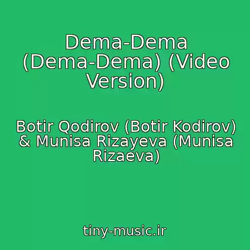 کاور آهنگ Dema-Dema (Dema-Dema) (Video Version) از Botir Qodirov (Botir Kodirov) & Munisa Rizayeva (Munisa Rizaeva)