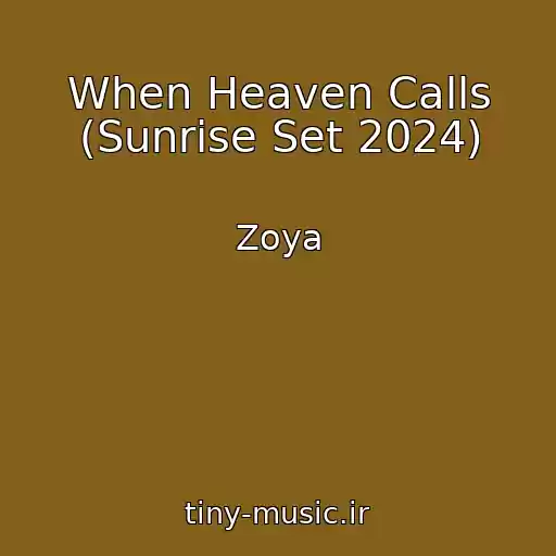 کاور آهنگ When Heaven Calls (Sunrise Set 2024) از Zoya
