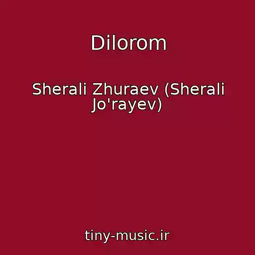 کاور آهنگ Dilorom از Sherali Zhuraev (Sherali Jo'rayev)