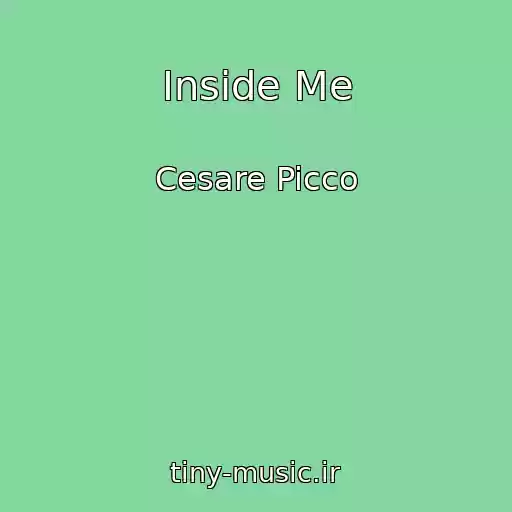 کاور آهنگ Inside Me از Cesare Picco