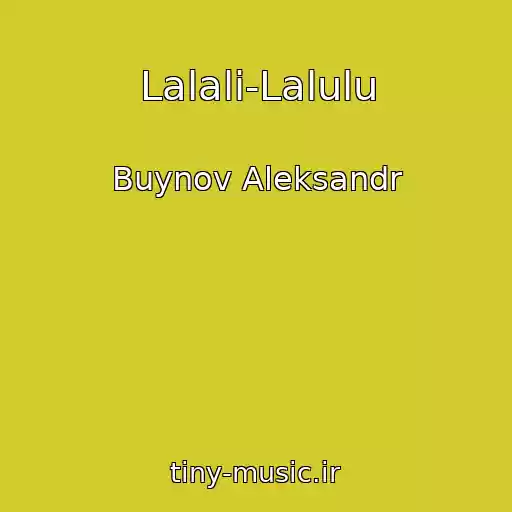 کاور آهنگ Lalali-Lalulu از Buynov Aleksandr
