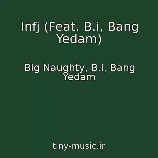 کاور آهنگ Infj (Feat. B.i, Bang Yedam) از Big Naughty, B.i, Bang Yedam