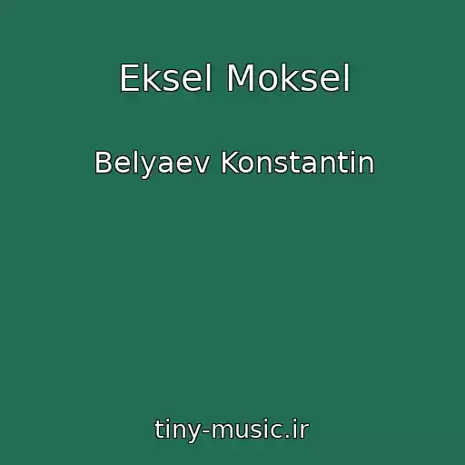 کاور آهنگ Eksel Moksel از Belyaev Konstantin