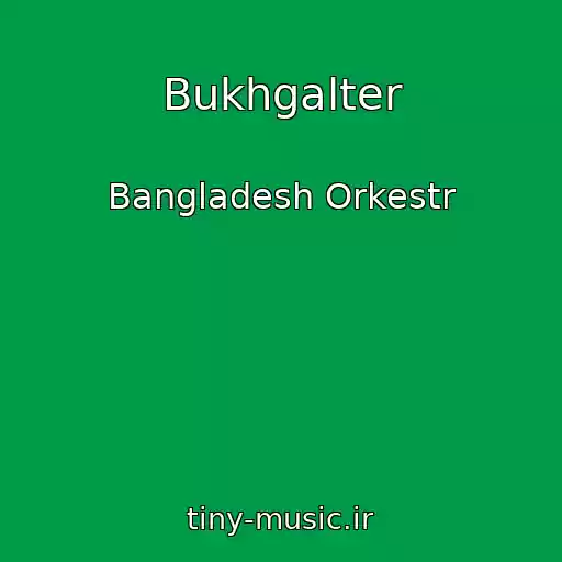 کاور آهنگ Bukhgalter از Bangladesh Orkestr