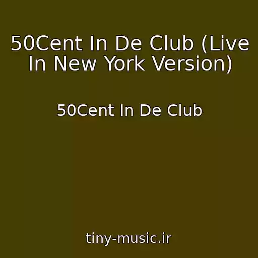 کاور آهنگ 50Cent In De Club (Live In New York Version) از 50Cent In De Club