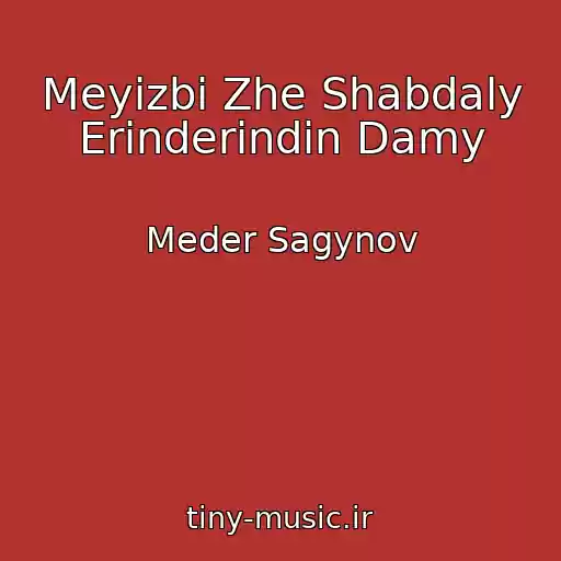 کاور آهنگ Meyizbi Zhe Shabdaly Erinderindin Damy از Meder Sagynov