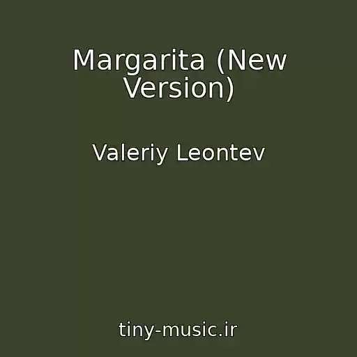 کاور آهنگ Margarita (New Version) از Valeriy Leontev