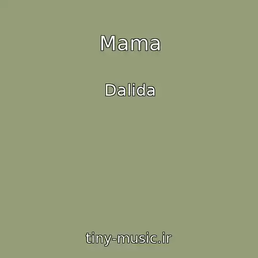 کاور آهنگ Mama از Dalida