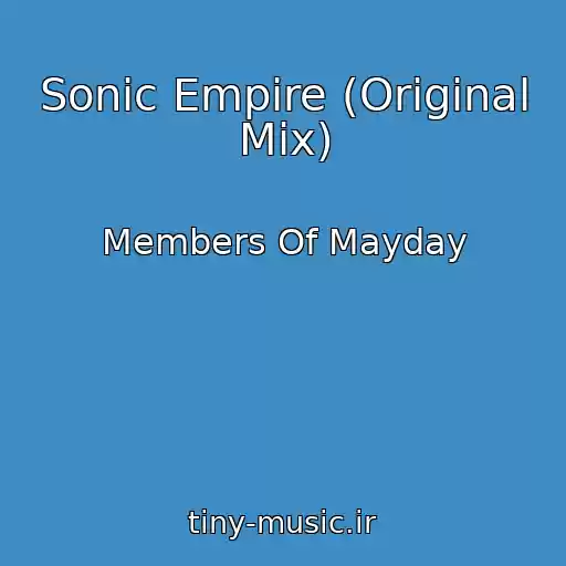 کاور آهنگ Sonic Empire (Original Mix) از Members Of Mayday