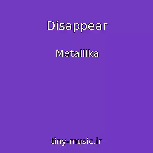 کاور آهنگ Disappear از Metallika