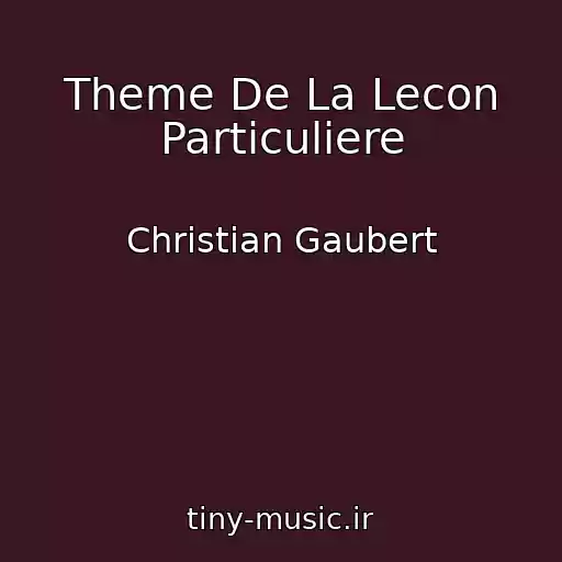 کاور آهنگ Theme De La Lecon Particuliere از Christian Gaubert