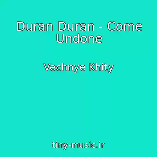 کاور آهنگ Duran Duran - Come Undone از Vechnye Khity