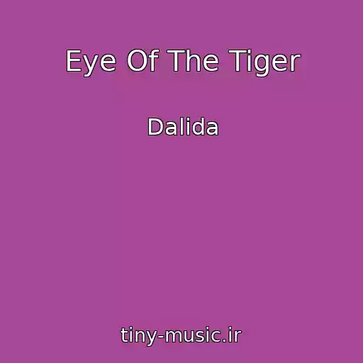 کاور آهنگ Eye Of The Tiger از Dalida