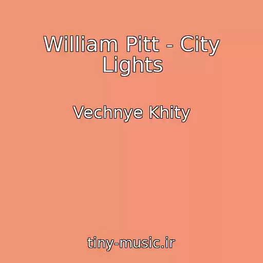 کاور آهنگ William Pitt - City Lights از Vechnye Khity