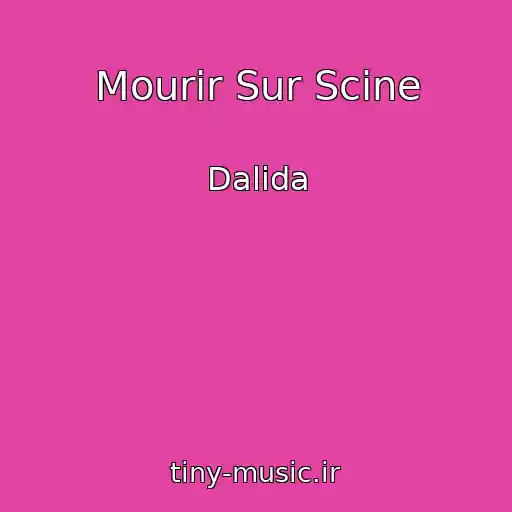 کاور آهنگ Mourir Sur Scine از Dalida
