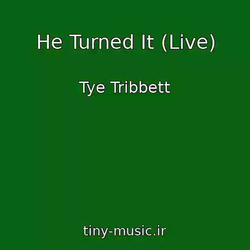 کاور آهنگ He Turned It (Live) از Tye Tribbett
