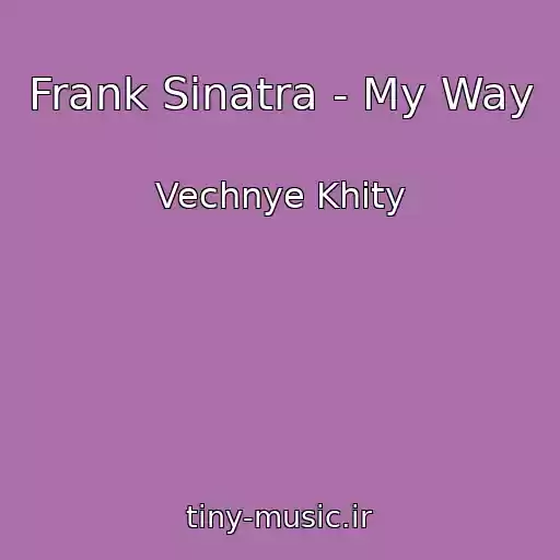 کاور آهنگ Frank Sinatra - My Way از Vechnye Khity