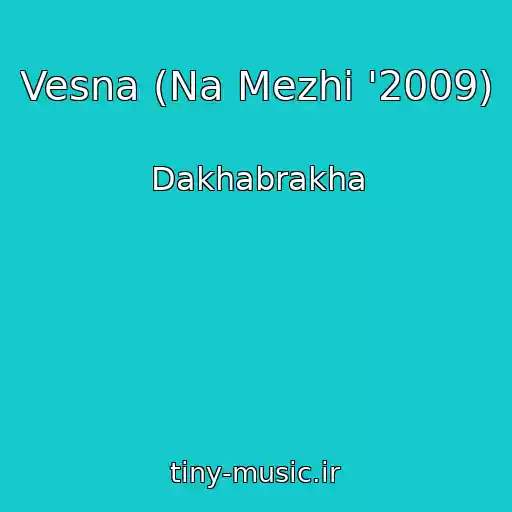 کاور آهنگ Vesna (Na Mezhі '2009) از Dakhabrakha