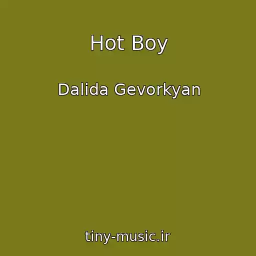 کاور آهنگ Hot Boy از Dalida Gevorkyan