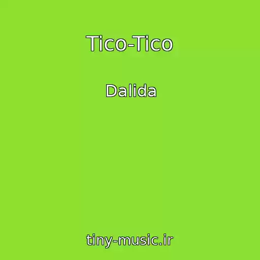 کاور آهنگ Tico-Tico از Dalida