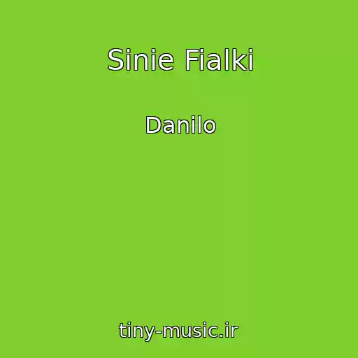 کاور آهنگ Sinie Fialki از Danilo