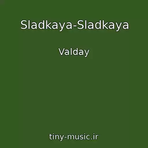 کاور آهنگ Sladkaya-Sladkaya از Valday