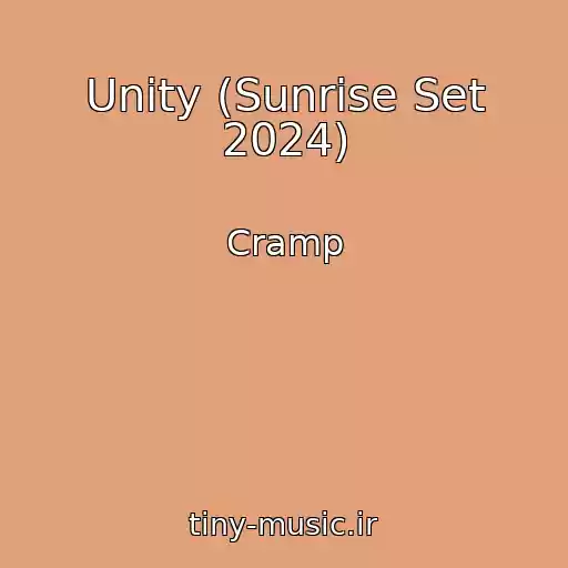 کاور آهنگ Unity (Sunrise Set 2024) از Cramp