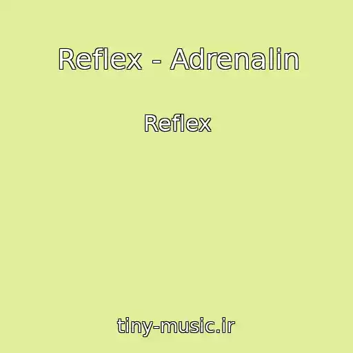 کاور آهنگ Reflex - Adrenalin از Reflex